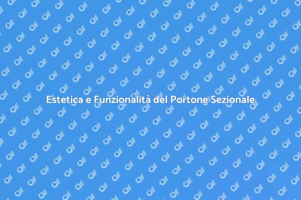 Migliora la tua casa con un portone sezionale