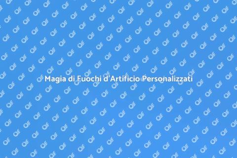 Spettacolo Pirotecnico Personalizzato