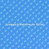 TikTok: Il Tuo Piano Marketing