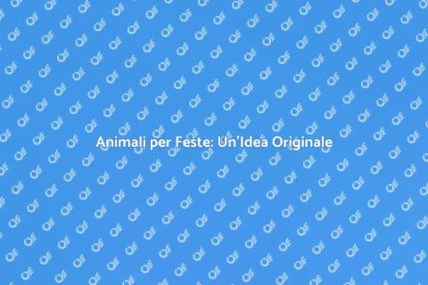 Affitto Animali per Feste Private