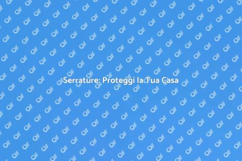 Installazione Serrature Sicure