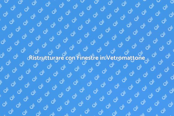 Finestre in Vetromattone per Casa Moderna