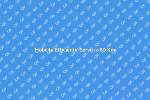 Spostare Entro 80 Km: Libera Mobilità