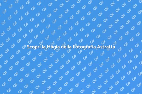 Esplora la Bellezza dell'Arte Astratta
