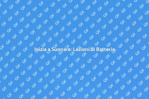 Lezioni di Batteria: Inizia a Suonare