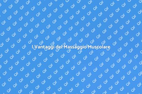 Massaggio Muscolare: Benessere Totale
