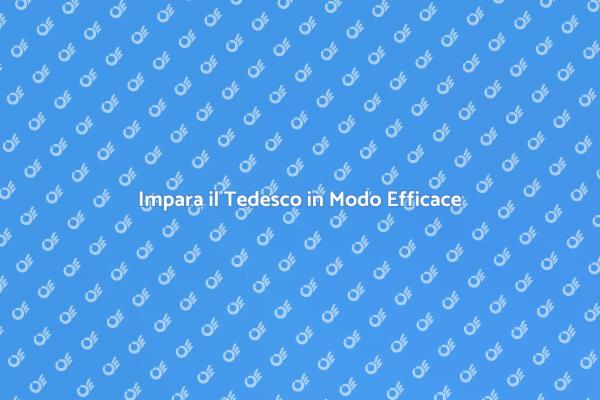 Supera le Barriere Linguistiche in Tedesco