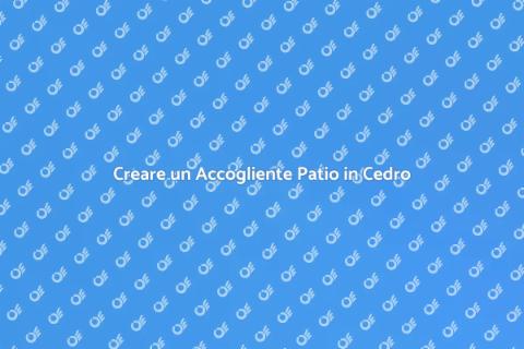 Patio in Cedro: Trasforma il Tuo Spazio
