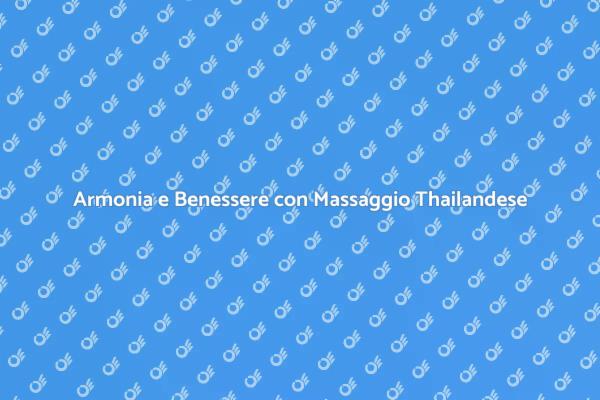 Ristabilire Equilibrio con Massaggio Thailandese