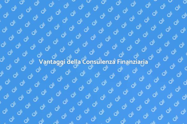 Il Ruolo della Consulenza Finanziaria