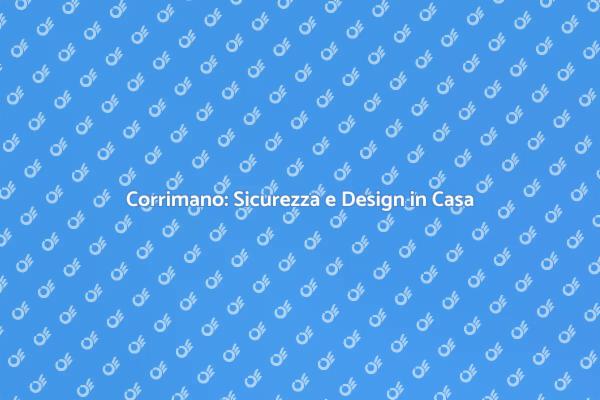 Corrimano: Sicurezza e Stile per Casa