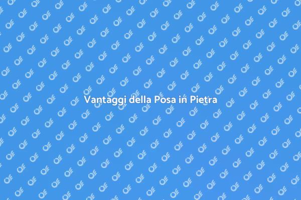 Pavimenti in Pietra: Perché Sceglierli