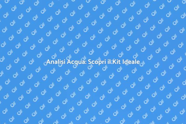 Kit Professionale per Monitorare l'Acqua