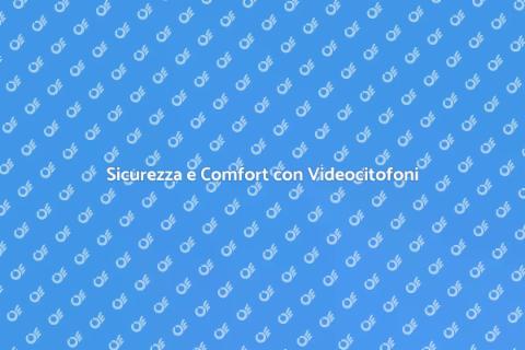 Videocitofono di Qualità per Sicurezza