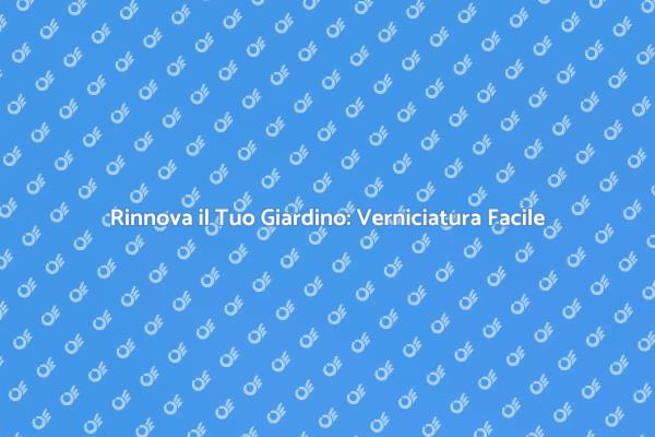 Rinfresca il Tuo Spazio Esterno con Verniciatura