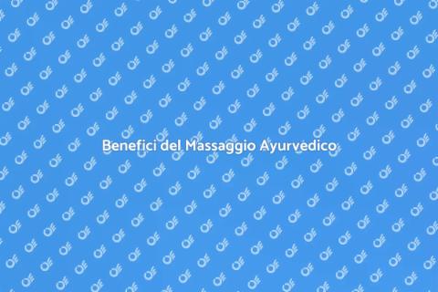 Massaggio Ayurvedico per Benessere