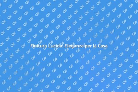 Intonacatura Finitura Lucida Casa