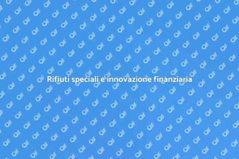Innovazione finanziaria nei rifiuti