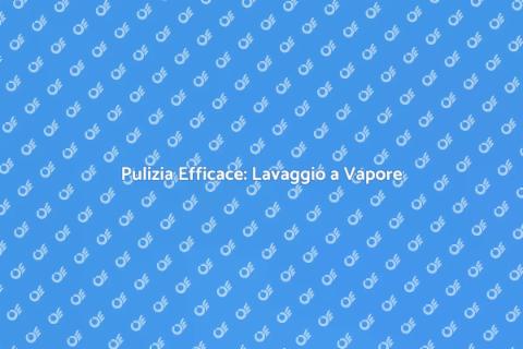Lavaggio a Vapore Impianti Industriali