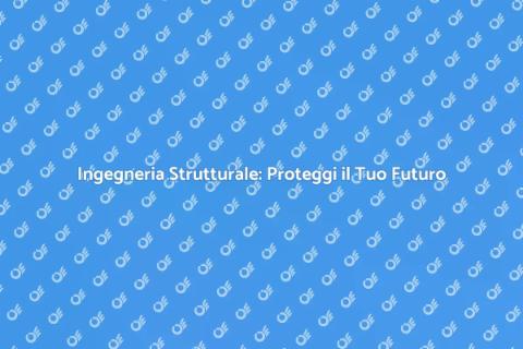 Consulenza Ingegneria Strutturale Sicura