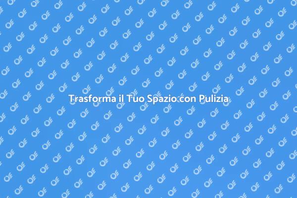 Pulizia Professionale per Ogni Spazio