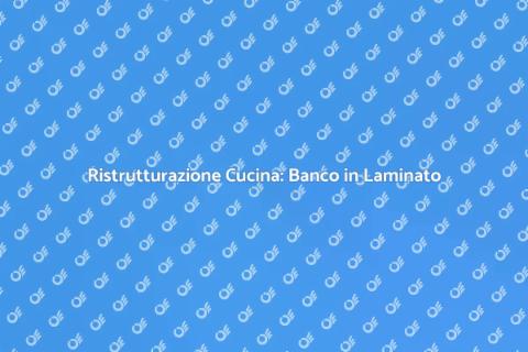 Banco in Laminato: Ristruttura la Cucina