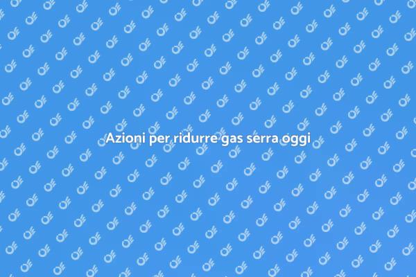 Un futuro senza gas effetto serra