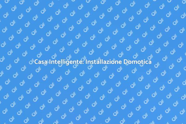 Trasforma la tua casa con la domotica