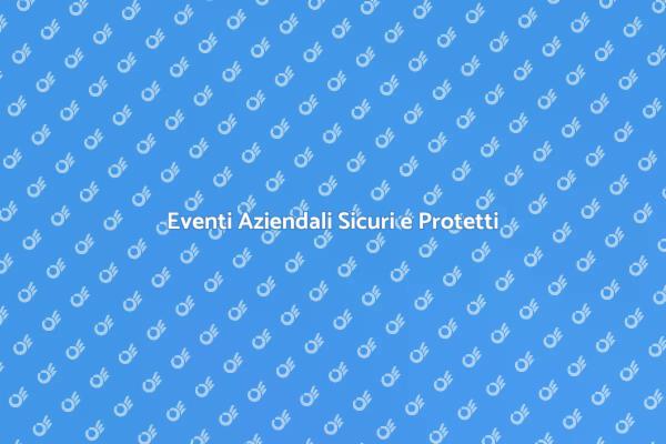 Garantire Sicurezza in Eventi Aziendali