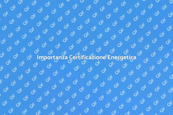 Caldaia a Basamento: Certificazione Energetica