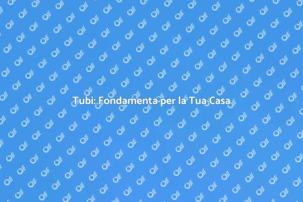Installazione Tubi: Essenziale per la Casa
