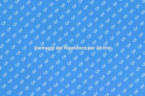 Ripetitore per Diritto: Scopri di più