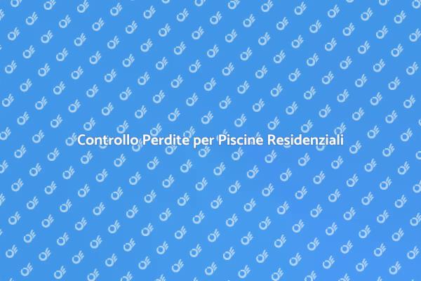 Perché Ispezionare le Perdite della Piscina?