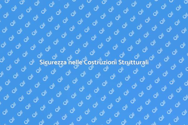 Costruzioni Sicure con Ingegneria Strutturale