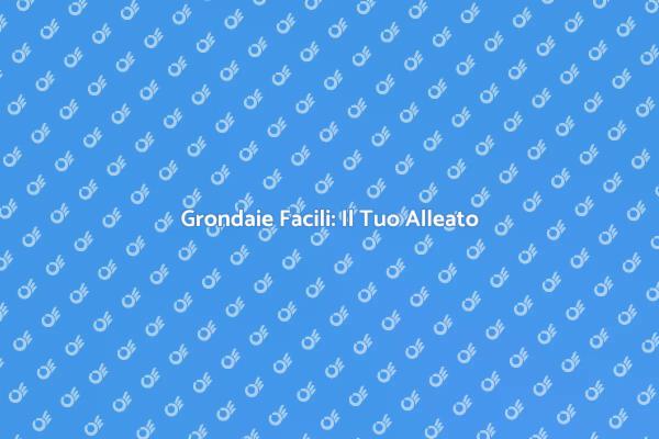 Grondaie: Semplifica la Manutenzione