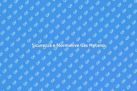 Certificazione Impianto Gas Metano