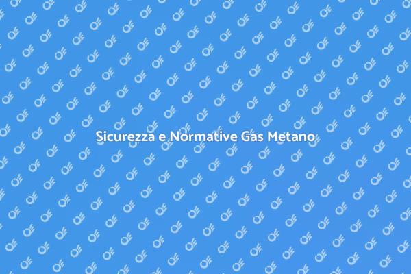 Perché Certificare il Gas Metano?