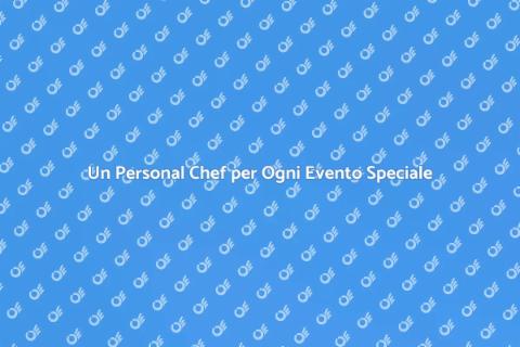 Personal Chef: Esperienze Culinarie Uniche