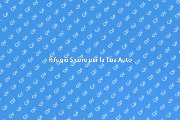 Proteggi la Tua Auto con un Rifugio