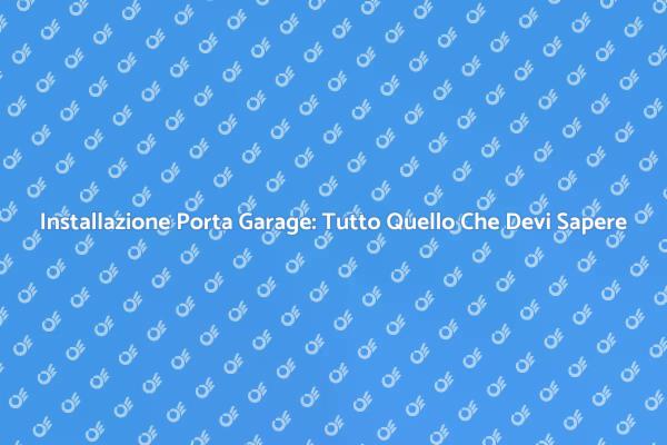 Come Installare la Porta del Garage