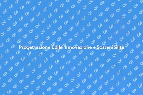 Innovazione nel Progetto Edile