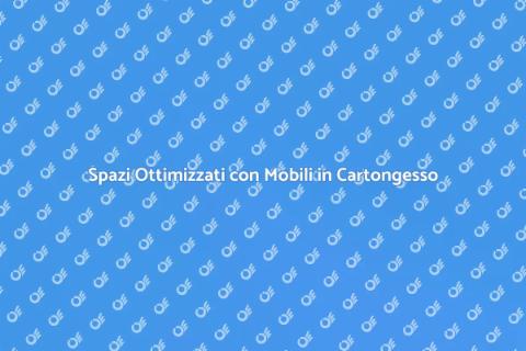 Mobili in Cartongesso: Spazi Ottimizzati