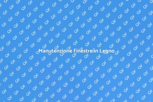 Come Proteggere le Finestre in Legno