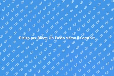 Rialzo per Bidet: Comfort Accessibile