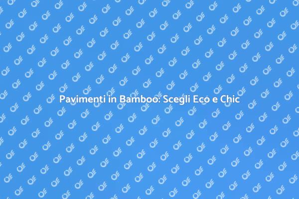 Sostenibilità e Design: Parquet Bamboo