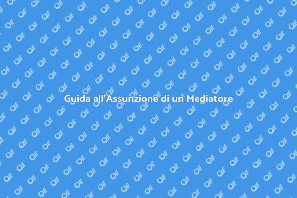 Come Scegliere un Mediatore Efficace