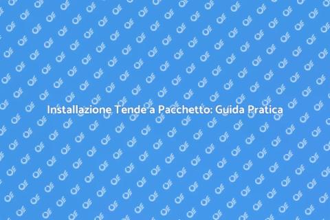 Tende a Pacchetto: Installazione Facile