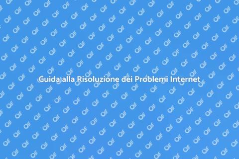 Risoluzione Problemi Connessione Internet