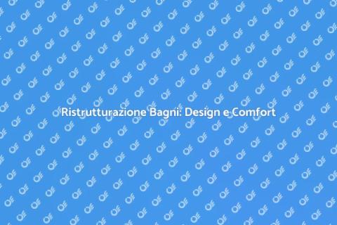 Arredamento Bagni: Rinnova il Tuo Spazio