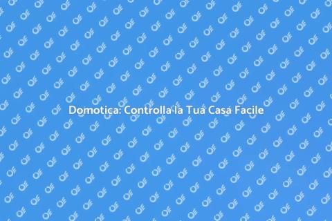 Centralina Domotica per Casa Smart